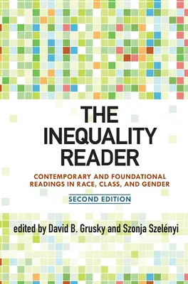 The Inequality Reader: Współczesne i fundamentalne lektury dotyczące rasy, klasy i płci - The Inequality Reader: Contemporary and Foundational Readings in Race, Class, and Gender