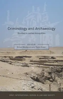 Kryminologia i archeologia: Studia nad zrabowanymi antykami - Criminology and Archaeology: Studies in Looted Antiquities