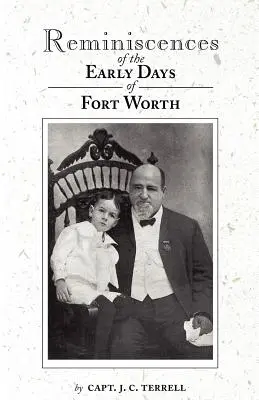 Wspomnienia z pierwszych dni w Fort Worth - Reminiscences of the Early Days in Fort Worth
