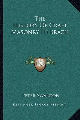 Historia masonerii rzemieślniczej w Brazylii - The History Of Craft Masonry In Brazil