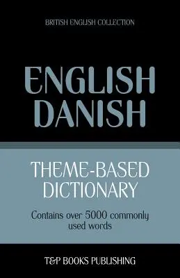 Słownik tematyczny angielsko-duński - 5000 słów - Theme-based dictionary British English-Danish - 5000 words