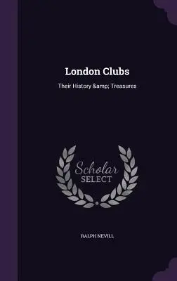 Londyńskie kluby: Ich historia i skarby - London Clubs: Their History & Treasures