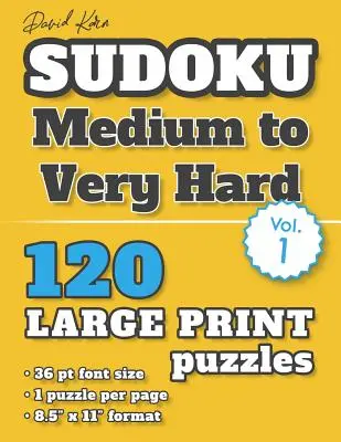 David Karn Sudoku - Medium to Very Hard Vol 1: 120 łamigłówek, duży druk, czcionka 36 pkt, 1 łamigłówka na stronie - David Karn Sudoku - Medium to Very Hard Vol 1: 120 Puzzles, Large Print, 36 pt font size, 1 puzzle per page