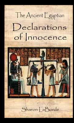 Starożytne egipskie deklaracje niewinności - The Ancient Egyptian Declarations of Innocence