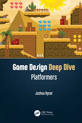 Dogłębne projektowanie gier: Platformówki - Game Design Deep Dive: Platformers