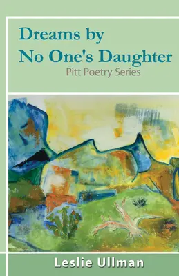 Sny niczyjej córki: Pitt Poetry Series - Dreams By No One's Daughter: Pitt Poetry Series