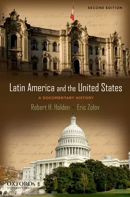 Ameryka Łacińska i Stany Zjednoczone: Historia dokumentalna - Latin America and the United States: A Documentary History