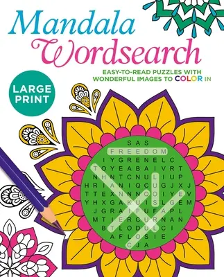 Large Print Mandala Wordsearch: Łatwe do czytania łamigłówki ze wspaniałymi obrazkami do pokolorowania - Large Print Mandala Wordsearch: Easy-To-Read Puzzles with Wonderful Images to Color in