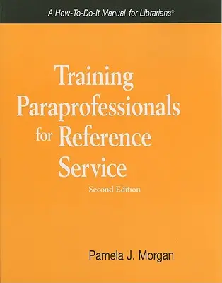 Szkolenie paraprofesjonalistów w zakresie usług referencyjnych - Training Paraprofessionals for Reference Service