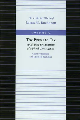 The Power to Tax: Analityczne podstawy konstytucji fiskalnej - The Power to Tax: Analytical Foundations of a Fiscal Constitution