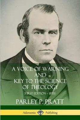 Głos ostrzeżenia i klucz do nauki teologii (pierwsze wydanie - 1855) - A Voice of Warning and Key to the Science of Theology (First Edition - 1855)