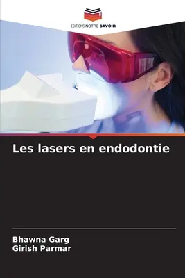 Lasery w endodoncji - Les lasers en endodontie