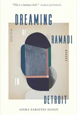 Śniąc o Ramadi w Detroit: Eseje - Dreaming of Ramadi in Detroit: Essays