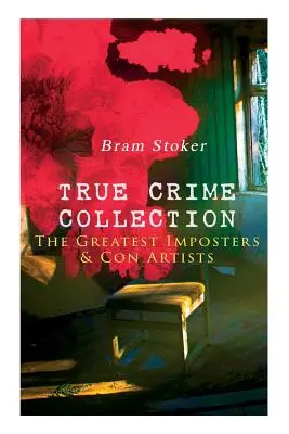 TRUE CRIME COLLECTION - Najwięksi oszuści i kanciarze - TRUE CRIME COLLECTION - The Greatest Imposters & Con Artists
