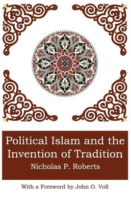 Polityczny islam i wynalezienie tradycji - Political Islam and the Invention of Tradition