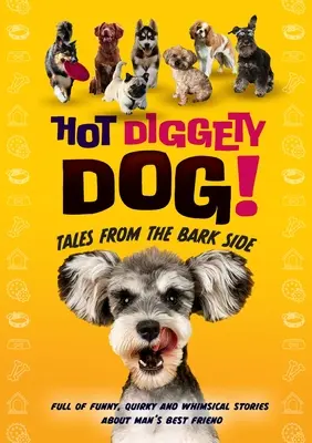 Hot Diggety Dog: Opowieści ze strony kory - Hot Diggety Dog: Tales from the Bark Side