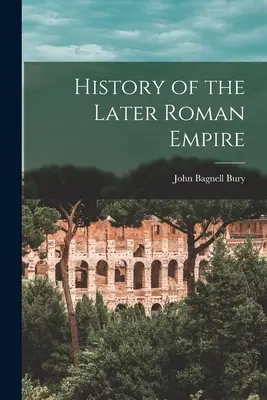 Historia późniejszego Cesarstwa Rzymskiego - History of the Later Roman Empire