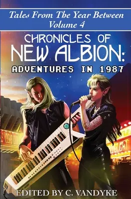Kroniki Nowego Albionu: Przygody w 1987 roku - Chronicles of New Albion: Adventures in 1987