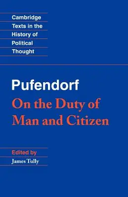 Pufendorf: O obowiązkach człowieka i obywatela według prawa naturalnego - Pufendorf: On the Duty of Man and Citizen According to Natural Law