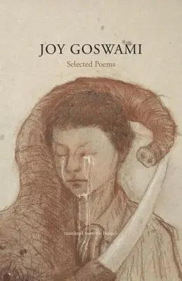 Joy Goswami: Wybrane wiersze - Joy Goswami: Selected Poems