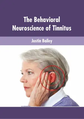 Behawioralna neuronauka szumów usznych - The Behavioral Neuroscience of Tinnitus