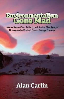 Szalony ekologizm - Environmentalism Gone Mad
