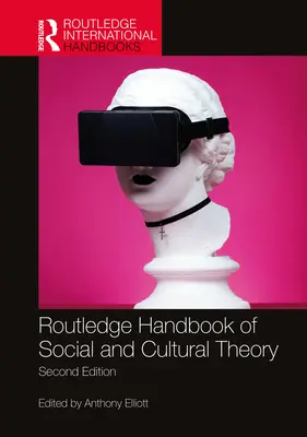 Routledge Podręcznik teorii społecznej i kulturowej: Wydanie 2 - Routledge Handbook of Social and Cultural Theory: 2nd Edition