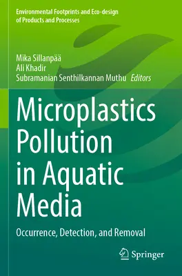 Zanieczyszczenie mikroplastikami w środowisku wodnym: Występowanie, wykrywanie i usuwanie - Microplastics Pollution in Aquatic Media: Occurrence, Detection, and Removal