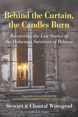 Za kurtyną płoną świece: odzyskiwanie zaginionych historii ocalałych z Holokaustu na Białorusi - Behind the Curtain, the Candles Burn: Recovering the Lost Stories of the Holocaust Survivors of Belarus