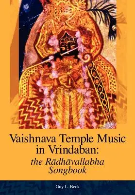 Muzyka świątynna Vaisznava we Vrindabanie: Śpiewnik Radhavallabha - Vaishnava Temple Music in Vrindaban: the Radhavallabha Songbook