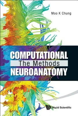 Neuroanatomia obliczeniowa: metody - Computational Neuroanatomy: The Methods