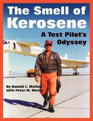 Zapach nafty: Odyseja pilota testowego - The Smell of Kerosene: A Test Pilot's Odyssey