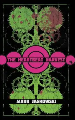 Żniwa bicia serca - The Heartbeat Harvest