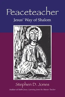 Nauczyciel pokoju: Jezusowa droga pokoju - Peaceteacher Jesus' Way of Shalom