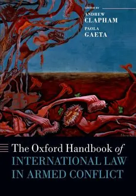 Oksfordzki podręcznik prawa międzynarodowego w konfliktach zbrojnych - The Oxford Handbook of International Law in Armed Conflict