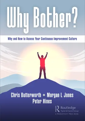 Po co się męczyć? Dlaczego i jak oceniać swoją kulturę ciągłego doskonalenia? - Why Bother?: Why and How to Assess Your Continuous-Improvement Culture