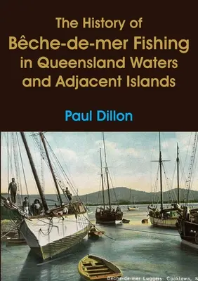 Historia połowów Bche-de-mer na wodach Queensland i przyległych wyspach - The History of Bche-de-mer Fishing in Queensland Waters and Adjacent Islands