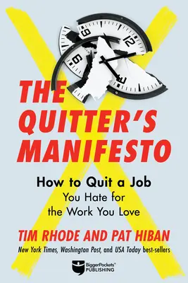 Manifest rzucającego pracę: Rzuć pracę, której nienawidzisz, dla pracy, którą kochasz - The Quitter's Manifesto: Quit a Job You Hate for the Work You Love