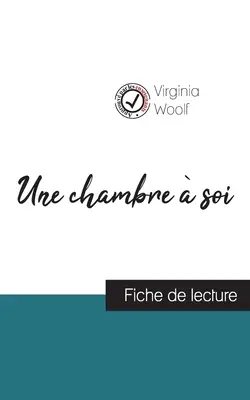 Une chambre soi de Virginia Woolf (fiche de lecture et analyse complte de l'oeuvre) - Une chambre  soi de Virginia Woolf (fiche de lecture et analyse complte de l'oeuvre)