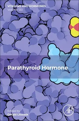 Hormon przytarczyc: Tom 120 - Parathyroid Hormone: Volume 120