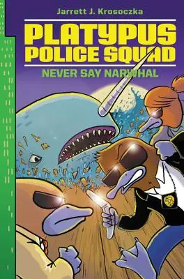 Platypus Police Squad: Nigdy nie mów Narwal - Platypus Police Squad: Never Say Narwhal