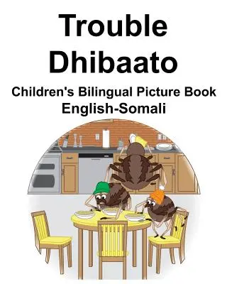 Angielsko-somalijski kłopot/Dhibaato Dwujęzyczna książka obrazkowa dla dzieci - English-Somali Trouble/Dhibaato Children's Bilingual Picture Book