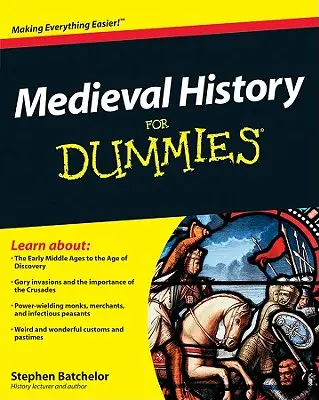 Historia średniowiecza dla opornych - Medieval History for Dummies