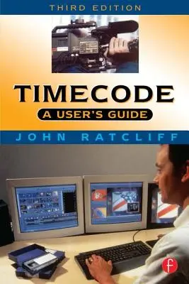 Timecode a User's Guide: Podręcznik użytkownika - Timecode a User's Guide: A User's Guide