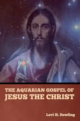 Wodnika Ewangelia Jezusa Chrystusa - The Aquarian Gospel of Jesus the Christ