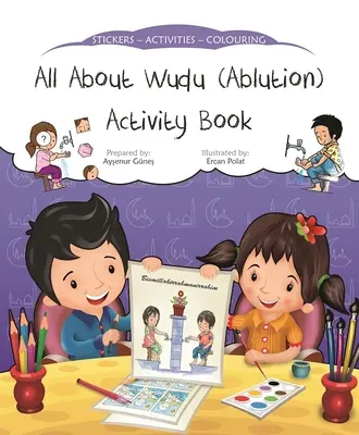 Wszystko o wudu (ablucji) Książka ćwiczeń - All about Wudu (Ablution) Activity Book