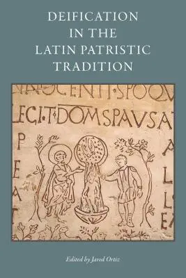 Deifikacja w łacińskiej tradycji patrystycznej - Deification in the Latin Patristic Tradition