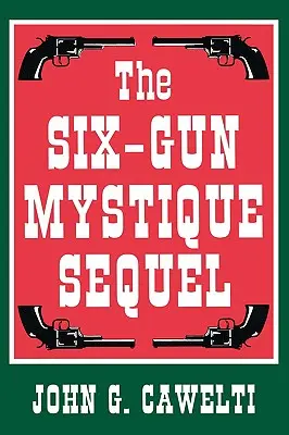 The Six-Gun Mystique Sequel