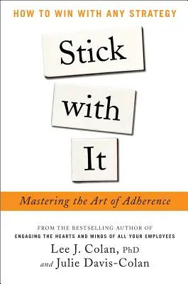 Trzymaj się: Opanuj sztukę przestrzegania zasad - Stick with It: Mastering the Art of Adherence