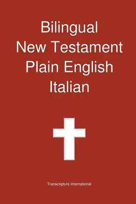 Dwujęzyczny Nowy Testament, zwykły angielski - włoski - Bilingual New Testament, Plain English - Italian